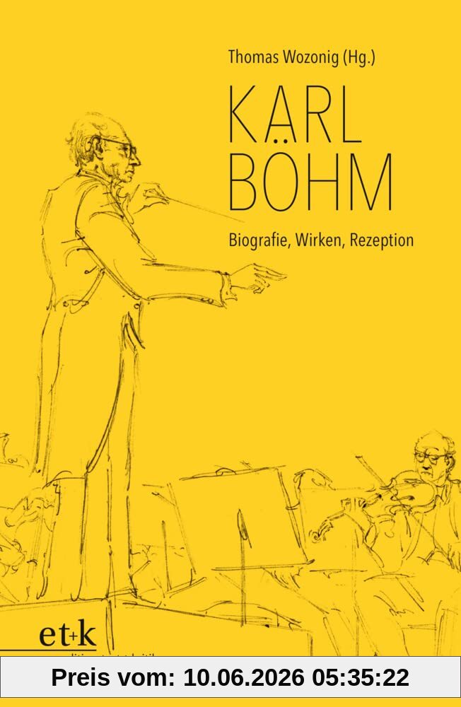 Karl Böhm: Biografie, Wirken, Rezeption