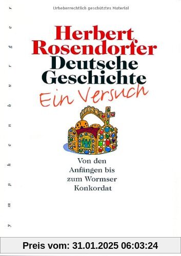 Deutsche Geschichte, Bd.1, Von den Anfängen bis zum Wormser Konkordat: Von den Anfängen bis zum Wormser Konkordat. Ein V