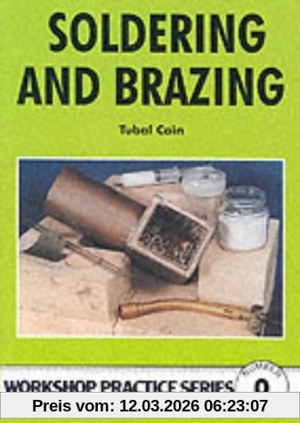 Tubal Cain Soldering And Brazing (Workshop Practice Series)