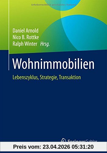 Wohnimmobilien: Lebenszyklus, Strategie, Transaktion