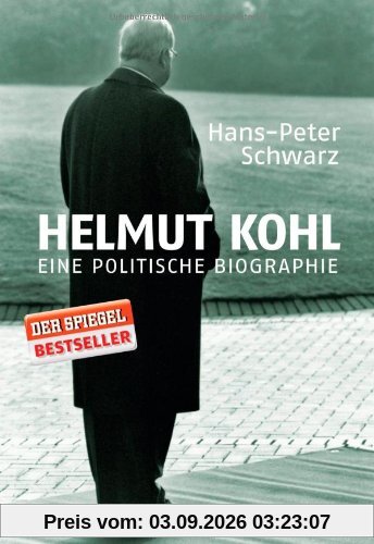 Helmut Kohl: Eine politische Biographie