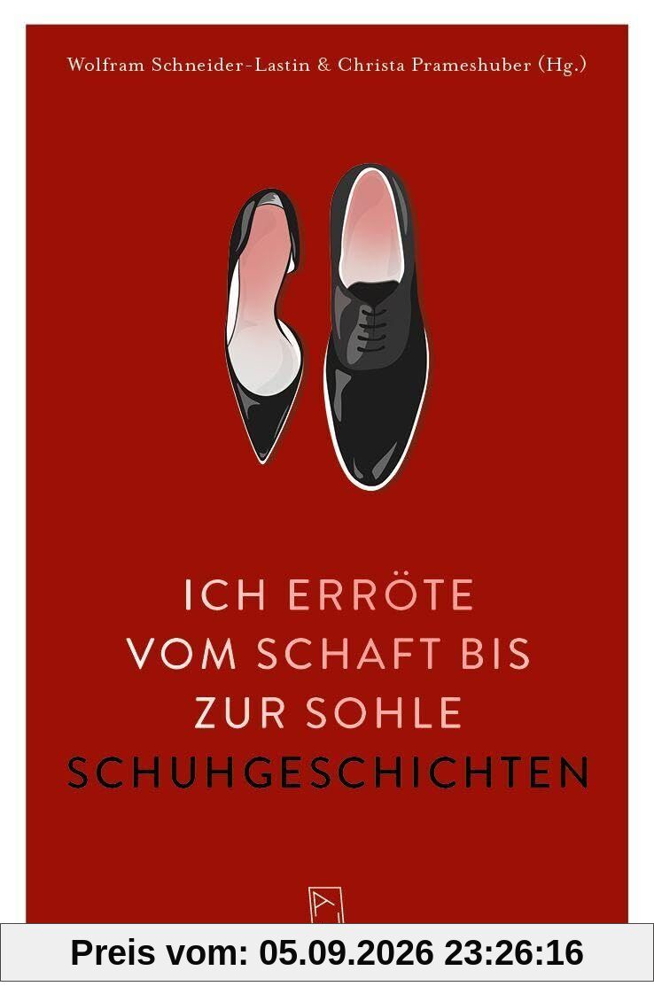 Ich erröte vom Schaft bis zur Sohle
