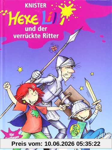Hexe Lilli und der verrückte Ritter. Hexe Lilli für Erstleser