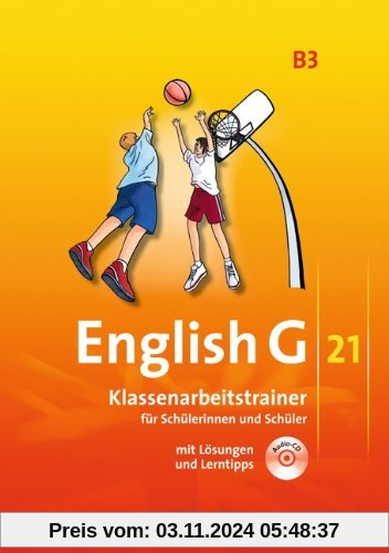 English G 21 - Ausgabe B: Band 3: 7. Schuljahr - Klassenarbeitstrainer mit Lösungen und CD