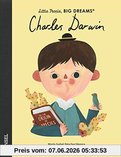Charles Darwin: Little People, Big Dreams. Deutsche Ausgabe | Kinderbuch ab 4 Jahre