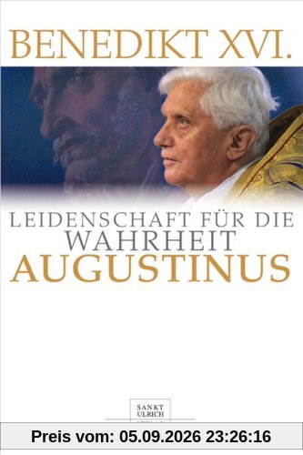 Augustinus: Leidenschaft für die Wahrheit