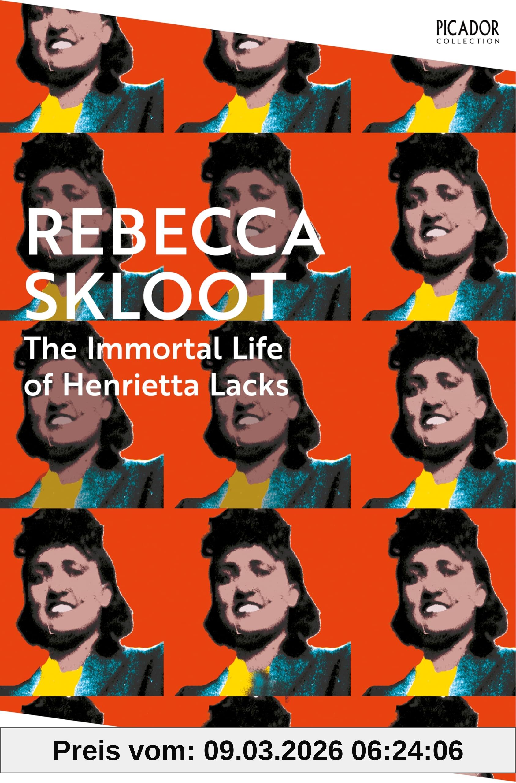 Rebecca Skloot The Immortal Life Of Henrietta Lacks, With An Introduction By Sarah Moss (Picador Collection)