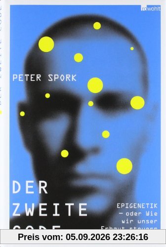 Der zweite Code: Epigenetik - oder Wie wir unser Erbgut steuern können