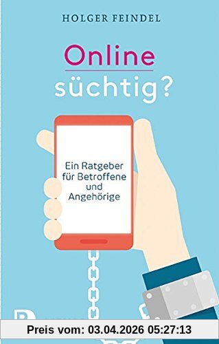 Onlinesüchtig? - Ein Ratgeber für Betroffene und Angehörige