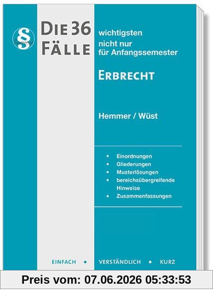 21200 - Die 36 wichtigsten Fälle Erbrecht: EINFACH - VERSTÄNDLICH - KURZ (Skripten - Zivilrecht)