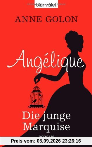 Angélique - Die junge Marquise: Roman