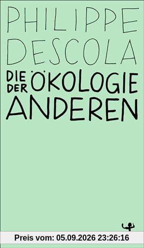 Die Ökologie der Anderen: Die Anthropologie und die Frage der Natur (MSB Paperback)