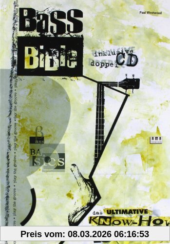 Paul Westwood Bass Bible. Inkl. 2 CDs, Das Ultimative Know-How Für Bassisten