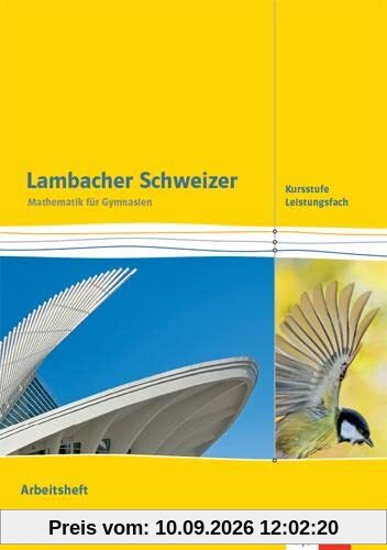 Lambacher Schweizer Mathematik Kursstufe - Leistungsfach. Ausgabe Baden-Württemberg: Arbeitsheft Klassen 11/12