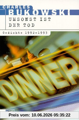Umsonst ist der Tod. Gedichte 1992-1993