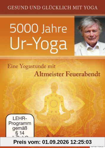 Eine Yogastunde mit Altmeister Feuerabendt - 5000 Jahre Ur-Yoga