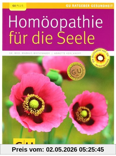Homöopathie für die Seele (GU Ratgeber Gesundheit)