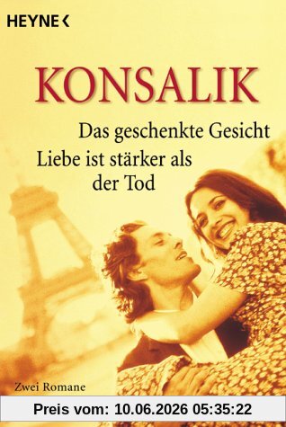 Das geschenkte Gesicht / Liebe ist stärker als der Tod.