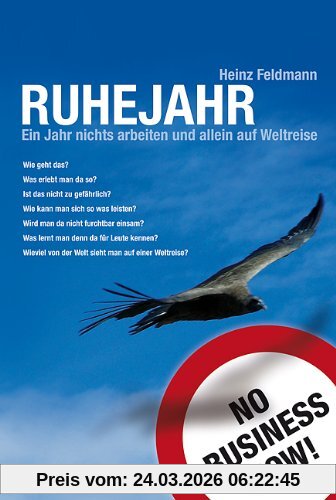 Ruhejahr: Ein Jahr nichts arbeiten und allein auf Weltreise