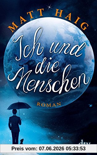 Ich und die Menschen: Roman (dtv Unterhaltung)