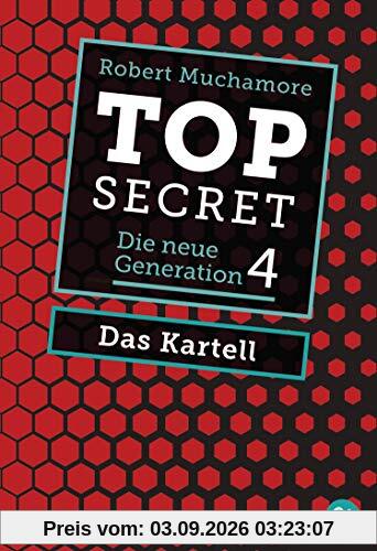 Top Secret. Das Kartell: Die neue Generation 4 (Top Secret - Die neue Generation (Serie), Band 4)