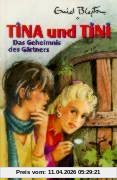 Tina und Tini, Bd.6, Das Geheimnis des Gärtners