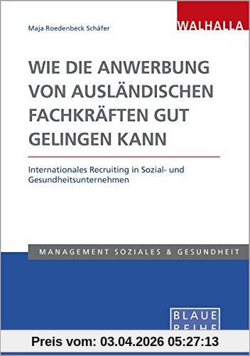 Wie die Anwerbung von ausländischen Fachkräften gut gelingen kann
