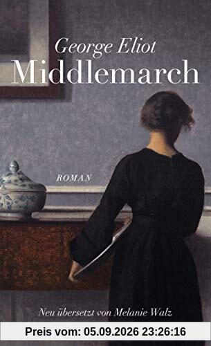 Middlemarch: Eine Studie über das Leben in der Provinz