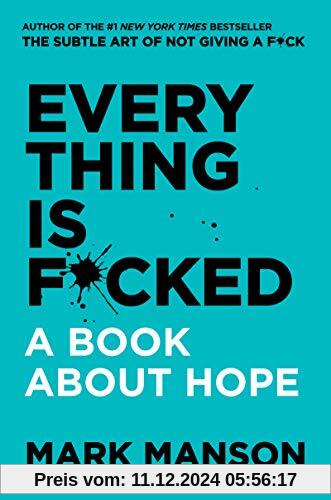 Everything Is F*cked: A Book About Hope