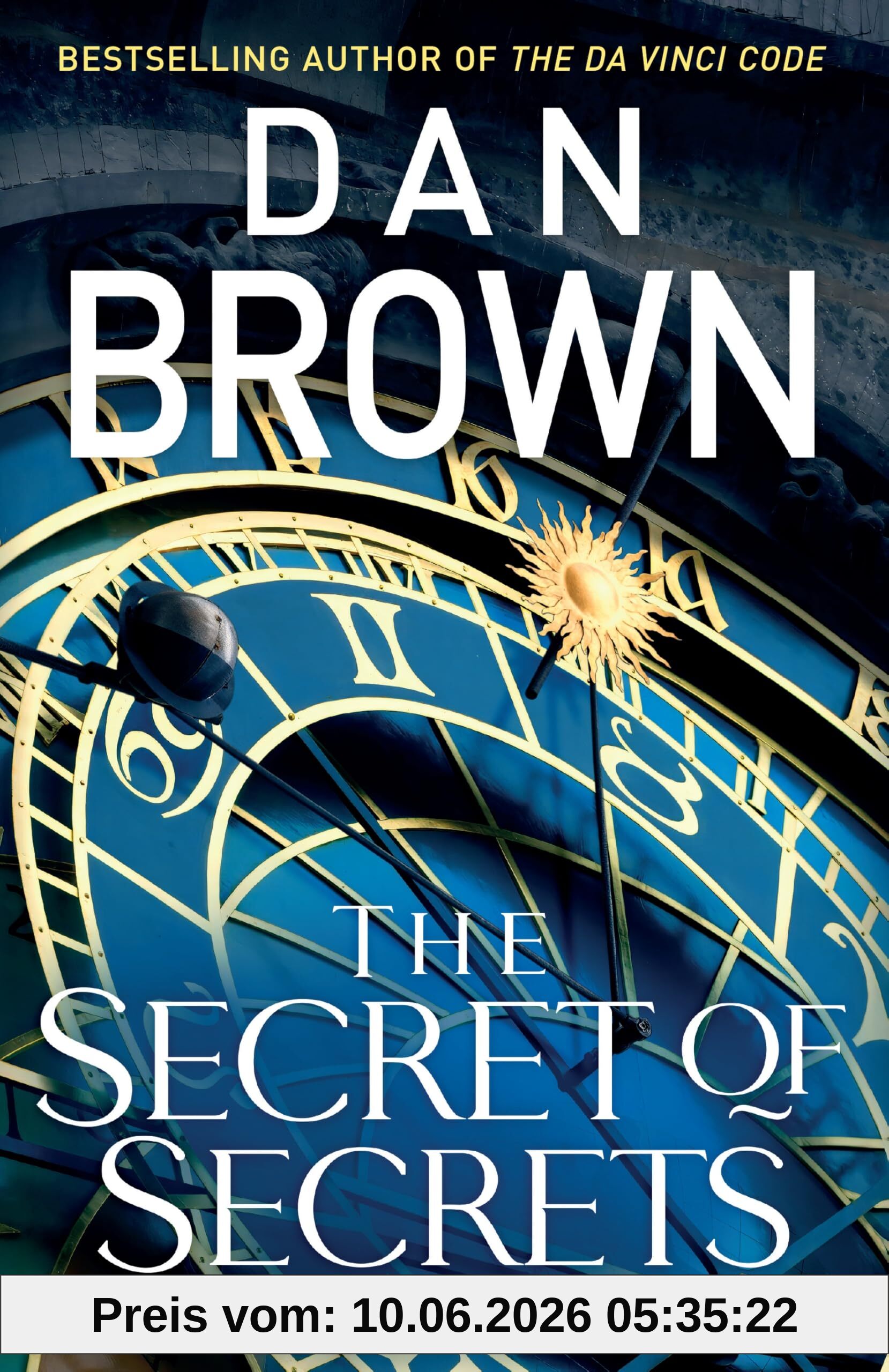The Secret of Secrets: The thriller of thrillers from the bestselling author of THE DA VINCI CODE