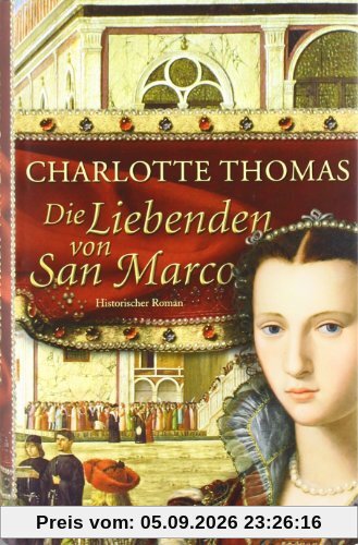 Die Liebenden von San Marco: Historischer Roman