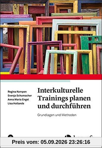 Interkulturelle Trainings planen und durchführen: Grundlagen und Methoden