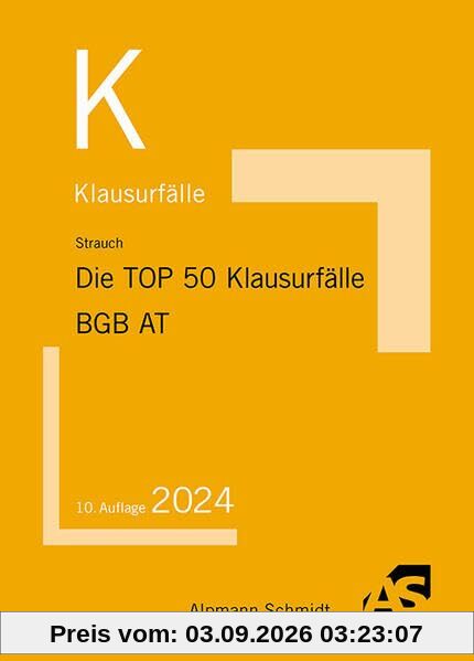 Die TOP 50 Klausurfälle BGB AT