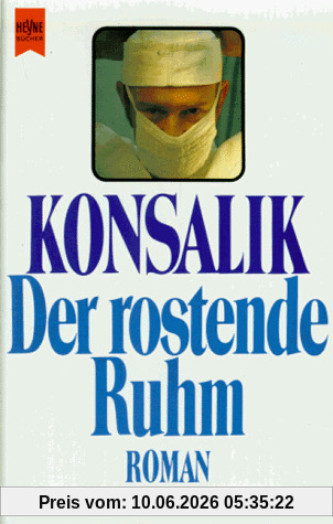 Der rostende Ruhm.