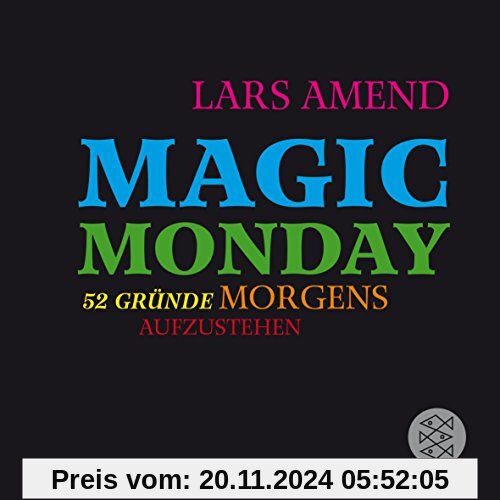 Magic Monday - 52 Gründe morgens aufzustehen