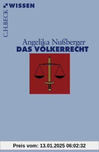 Das Völkerrecht: Geschichte, Institutionen, Perspektiven