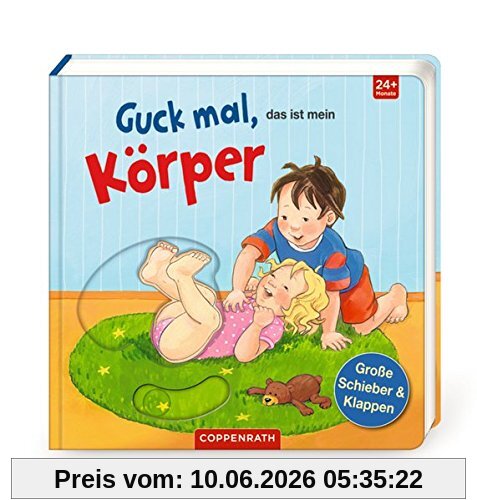 Guck mal, das ist mein Körper (Kleine Entdecker)