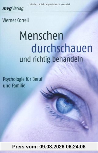 Werner. Correll Menschen Durchschauen Und Richtig Behandeln, Psychologie Für Beruf Und Familie