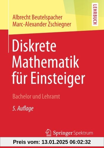 Diskrete Mathematik für Einsteiger: Bachelor und Lehramt