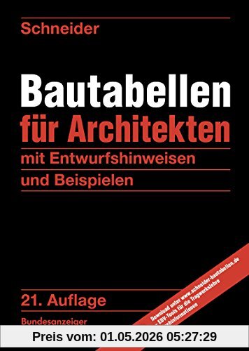 Schneider - Bautabellen für Architekten: mit Entwurfshinweisen und Beispielen