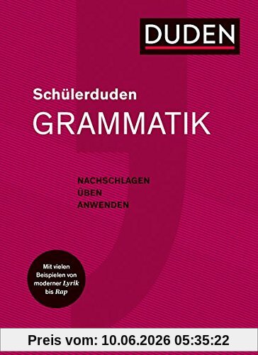 Schülerduden Grammatik: Die Schulgrammatik zum Lernen, Nachschlagen und Üben