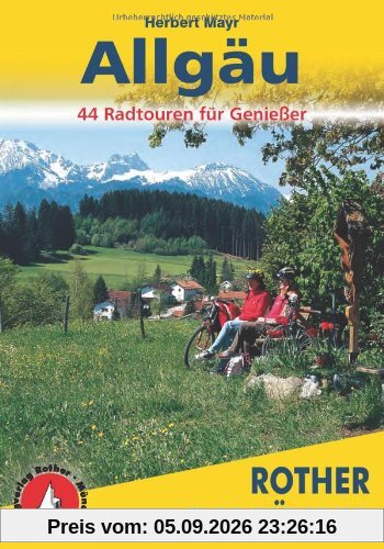 Allgäu. 44 Radtouren für Genießer