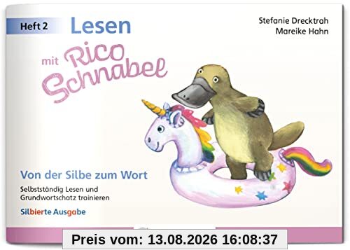 Lesen mit Rico Schnabel, Heft 2: Von der Silbe zum Wort - silbierte Ausgabe: Selbstständig Lesen und Grundwortschatz trainieren (Rico Schnabel: Übungshefte Deutsch)