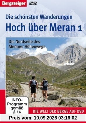 Die schönsten Wanderungen hoch über Meran I - Die Nordseite des Meraner Höhenwegs
