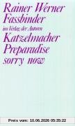 Katzelmacher / Preparadise sorry now