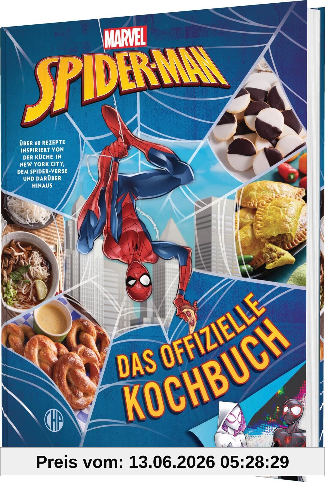 Marvel: Spider-Man: Das offizielle Kochbuch: Über 60 Rezepte inspiriert von der Küche in New York City, dem Spider-Verse und darüber hinaus | Großartige Rezepte für Spider-Man-Fans