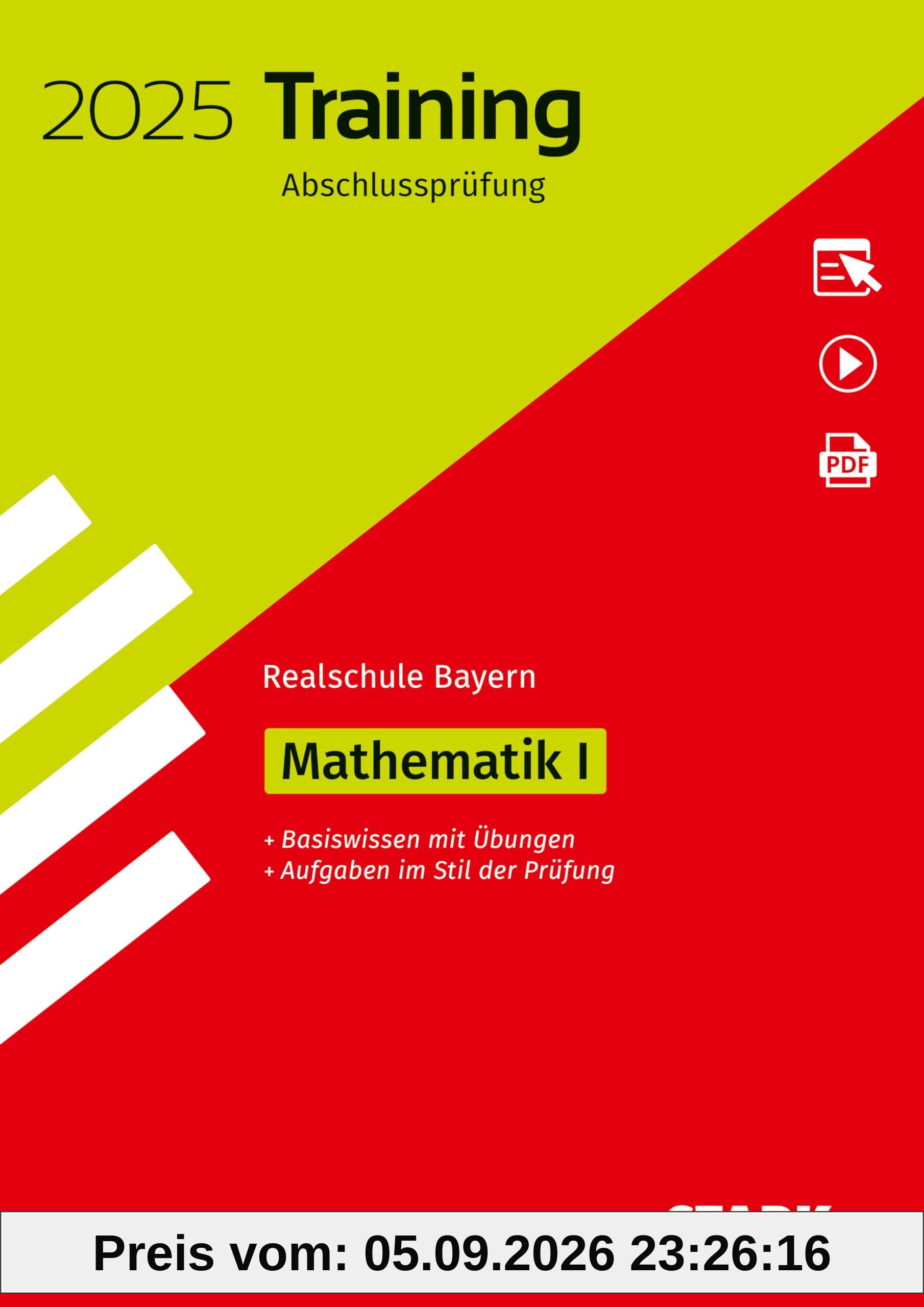 STARK Training Abschlussprüfung Realschule 2025 - Mathematik I - Bayern