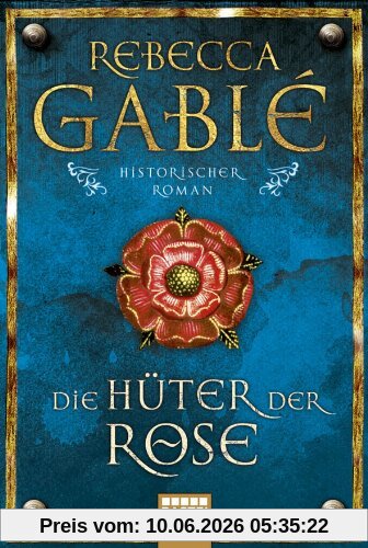 Die Hüter der Rose: Historischer Roman: Waringham Trilogie 2