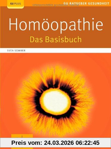 Homöopathie: Das Basisbuch (GU Ratgeber Gesundheit)