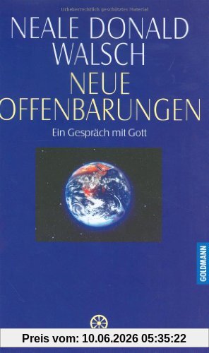 Gespräche mit Gott: Neue Offenbarungen. Ein Gespräch mit Gott